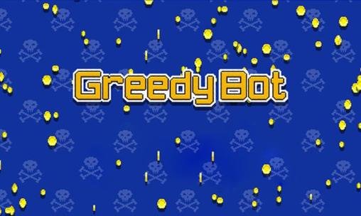 download Greedy bot apk